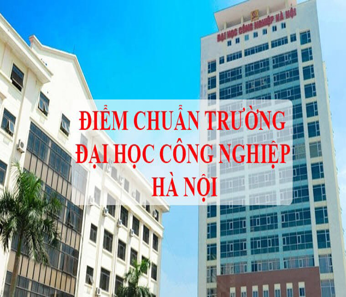 Điểm chuẩn Đại học Công nghiệp Hà Nội